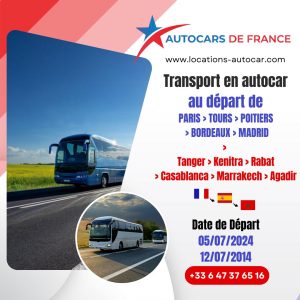 Transport en autocar au départ de Paris Tours Poitiers Bordeaux Madrid vers Le Maroc