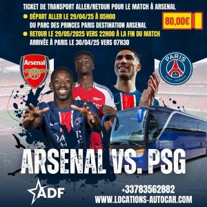 Transport Aller/Retour Match Arsenal vs PSG – 29 Avril 2025